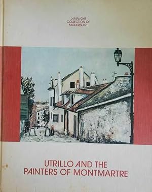 Utrillo and the Painters of Montmartre [Lamplight Collection of Modern Art]