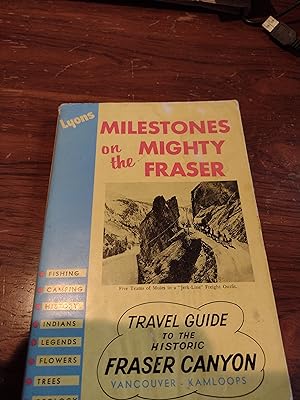 Milestones on the Mighty Fraser - signed