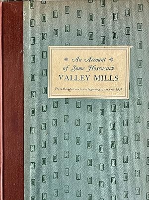 An Account of Some Hosensack Valley Mills From Their First Rise to the Beginning of the Year 1957
