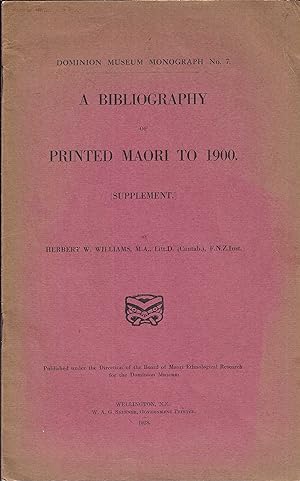 A Bibliography of Printed Maori To 1900. Supplement