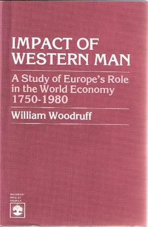 Seller image for Impact of Western Man: Study of Europe's Role in the World Economy, 1750-1960 for sale by WeBuyBooks