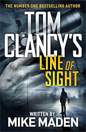 Seller image for Tom Clancy's Line of Sight: THE INSPIRATION BEHIND THE THRILLING AMAZON PRIME SERIES JACK RYAN (Jack Ryan Jr 12) for sale by WeBuyBooks