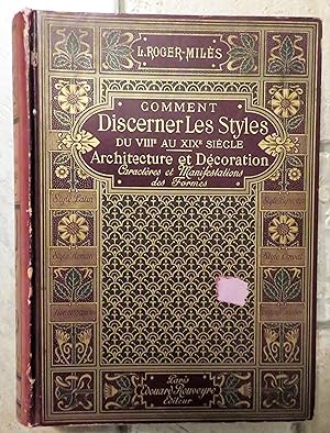 Comment discerner les styles du VIIIe au XIXe siècle.architecture et decoration caracteres et man...