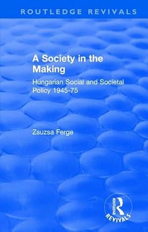 Immagine del venditore per Revival: Society in the Making: Hungarian Social and Societal Policy, 1945-75 (1979) (Hardcover) venduto da Grand Eagle Retail