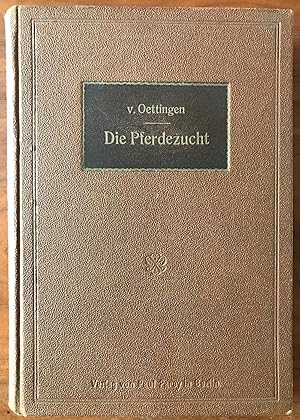 Image du vendeur pour Die Pferdezucht, Handbuch fr Zchter, Studierende und Pferdefreunde, mis en vente par Antiquariat Im Baldreit