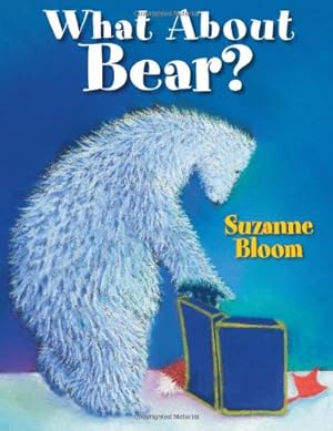 Seller image for What About Bear? (Goose and Bear Stories) by Bloom, Suzanne [Paperback ] for sale by booksXpress