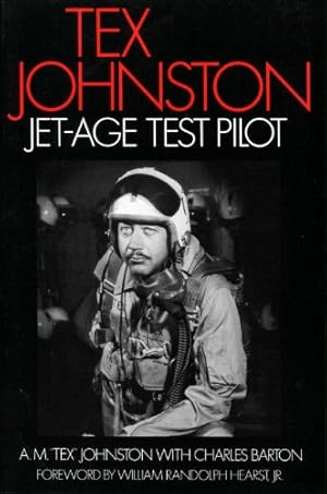 Seller image for Tex Johnston: Jet-Age Test Pilot by Johnston, A. M. Tex [Paperback ] for sale by booksXpress