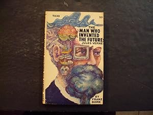 Seller image for The Man Who Invented The Future: Jules Verne pb Franz Born 1st Print 9/67 for sale by Joseph M Zunno