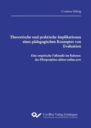 Imagen del vendedor de Theoretische und praktische Implikationen eines pdagogischen Konzeptes von Evaluation a la venta por Wegmann1855