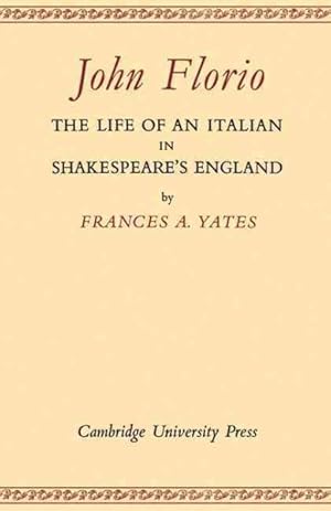 Immagine del venditore per John Florio : The Life of an Italian in Shakespeare's England venduto da GreatBookPrices