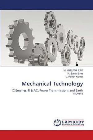 Imagen del vendedor de Mechanical Technology : IC Engines, R & AC, Power Transmissions and Earth movers a la venta por AHA-BUCH GmbH