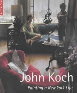 Seller image for John Koch: Painting a New York Life for sale by Pieuler Store