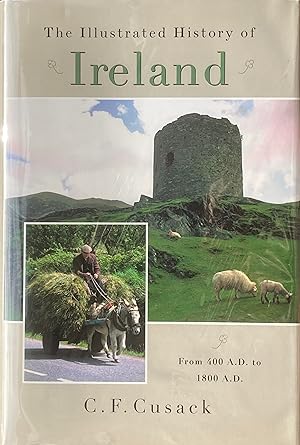 Seller image for The illustrated history of Ireland from 400 A.D. to 1800 A.D. for sale by Acanthophyllum Books