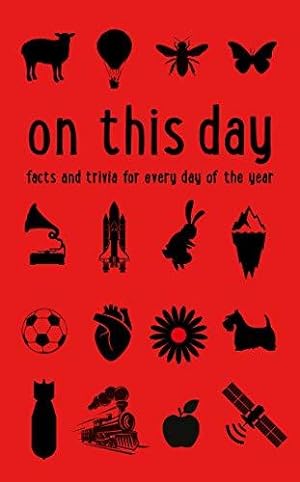Seller image for On This Day: Facts and trivia for every day of the year for sale by WeBuyBooks