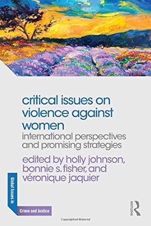 Immagine del venditore per Critical Issues on Violence Against Women: International Perspectives and Promising Strategies (Global Issues in Crime and Justice) [Hardcover ] venduto da booksXpress