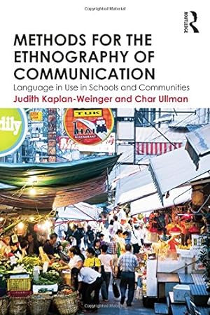 Seller image for Methods for the Ethnography of Communication: Language in Use in Schools and Communities by Kaplan-Weinger, Judith, Ullman, Char [Paperback ] for sale by booksXpress