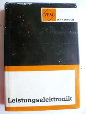 VEM-Handbuch Leistungselektronik. Herausgeber Institut für Elektro-Anlagen (IEA), Institut des VE...