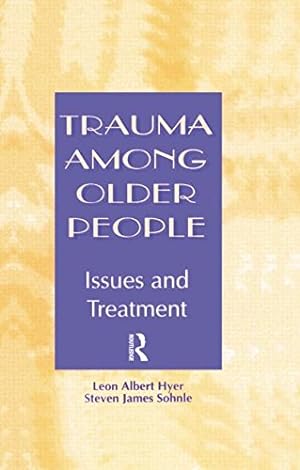 Bild des Verkufers fr Trauma Among Older People: Issues and Treatment by Hyer, Leon Albert, Sohnle, Steven [Paperback ] zum Verkauf von booksXpress