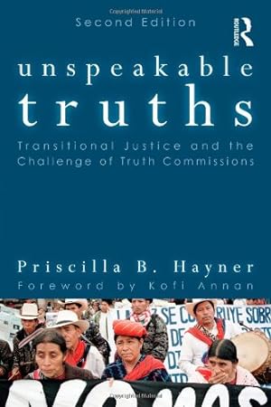 Immagine del venditore per Unspeakable Truths: Transitional Justice and the Challenge of Truth Commissions by Hayner, Priscilla B. [Paperback ] venduto da booksXpress