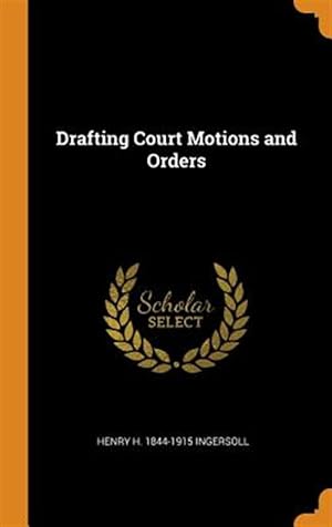 Immagine del venditore per Drafting Court Motions and Orders venduto da GreatBookPrices