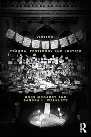 Image du vendeur pour Victims: Trauma, testimony and justice by McGarry, Ross, Walklate, Sandra [Paperback ] mis en vente par booksXpress