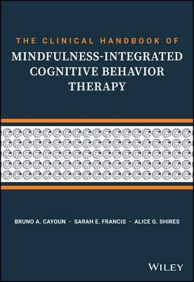 Imagen del vendedor de The Clinical Handbook of Mindfulness-Integrated Cognitive Behavior Therapy: A Step-By-Step Guide for Therapists (Paperback or Softback) a la venta por BargainBookStores
