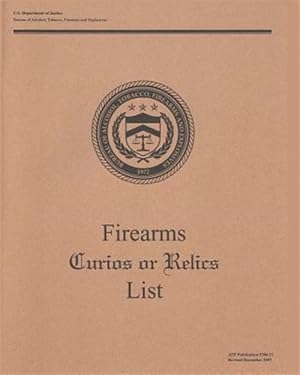 Imagen del vendedor de Firearms Curios or Relics List a la venta por GreatBookPrices