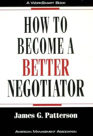 Bild des Verkufers fr How to Become a Better Negotiator (The WorkSmart series) zum Verkauf von WeBuyBooks