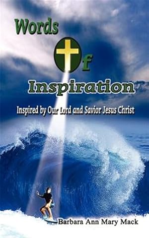 Imagen del vendedor de Words of Inspiration : Inspired by Our Lord and Savior Jesus Christ a la venta por GreatBookPrices