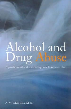 Imagen del vendedor de Alcohol and Drug Abuse : A Psychosocial and Spiritual Approach a la venta por GreatBookPrices