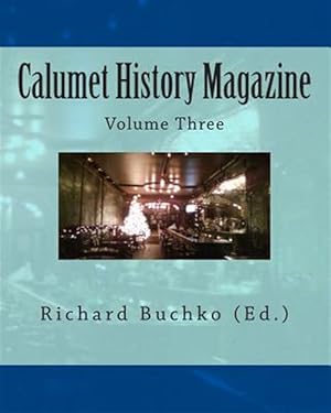 Immagine del venditore per Calumet History Magazine venduto da GreatBookPrices
