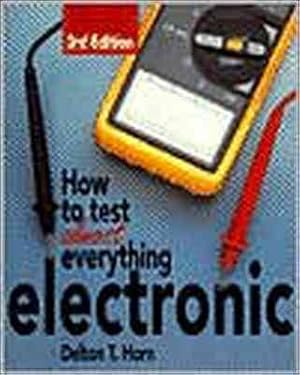 Seller image for How to Test Almost Everything Electronic for sale by GreatBookPrices