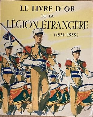 Imagen del vendedor de LE LIVRE D'OR DE LA LEGION ETRANGERE, 1831-1955 a la venta por PRISCA