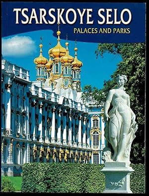 Bild des Verkufers fr Tsarskoye Selo: Palaces and Parks zum Verkauf von Lazy Letters Books