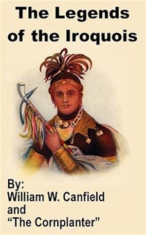 Seller image for Legends of the Iroquois for sale by GreatBookPrices