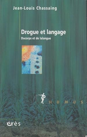 Immagine del venditore per Drogue et langage : ducorps et de lalangue venduto da PRISCA