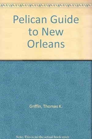 Bild des Verkufers fr Pelican Guide to New Orleans zum Verkauf von WeBuyBooks