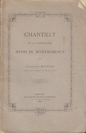 Image du vendeur pour Chantilly et le conntable Henri de Montmorency mis en vente par PRISCA