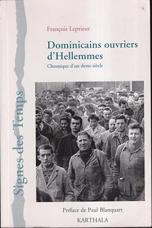 Seller image for Dominicains ouvriers d'Hellemmes : chronique d'un demi-sicle for sale by PRISCA