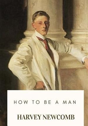 Bild des Verkufers fr How to Be a Man zum Verkauf von GreatBookPrices