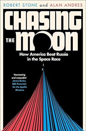 Imagen del vendedor de Chasing the Moon: How America Beat Russia in the Space Race a la venta por WeBuyBooks