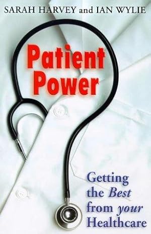 Bild des Verkufers fr Patient Power: Getting the Best from Your Healthcare zum Verkauf von WeBuyBooks