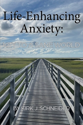 Seller image for Life Enhancing Anxiety: Key to a Sane World (Paperback or Softback) for sale by BargainBookStores