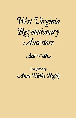 Imagen del vendedor de West Virginia Revolutionary Ancestors, whose services were non-military and whose names, therefore, do not appear in Revolutionary indexes of soldiers (Paperback or Softback) a la venta por BargainBookStores