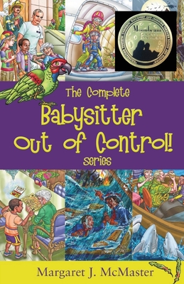 Seller image for The Complete Babysitter Out of Control! Series: featuring the 6 books in the series: Babysitter Out of Control!; Looking for Love on Mongo Tongo; The (Paperback or Softback) for sale by BargainBookStores