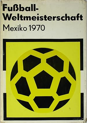 Bild des Verkufers fr Fuball-Weltmeisterschaft Mexiko 1970, zum Verkauf von Versandantiquariat Hbald