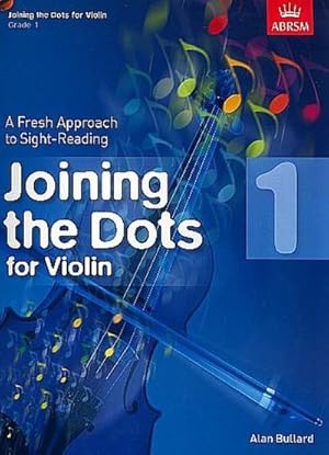 Imagen del vendedor de Joining the Dots for Violin, Grade 1 : A Fresh Approach to Sight-Reading a la venta por Smartbuy