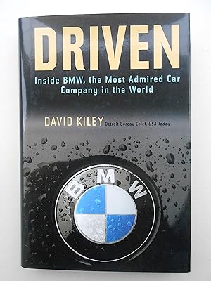 Image du vendeur pour DRIVEN. Inside BMW, the Most Admired Car Company in the World. mis en vente par J. R. Young