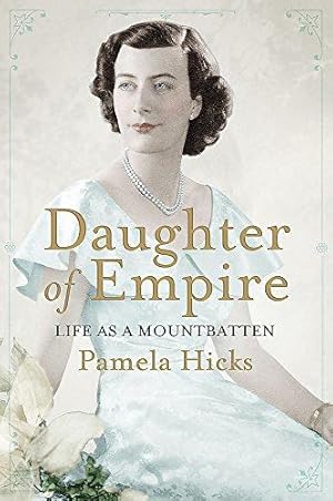 Seller image for Daughter of Empire: Life as a Mountbatten for sale by WeBuyBooks
