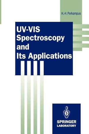 Image du vendeur pour UV-VIS Spectroscopy and Its Applications mis en vente par GreatBookPrices